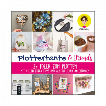 Plottertante & Friends: 24 Ideen zum Plotten - Buch, Hardc..